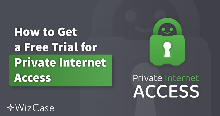 Бесплатная пробная версия Private Internet Access (2026)